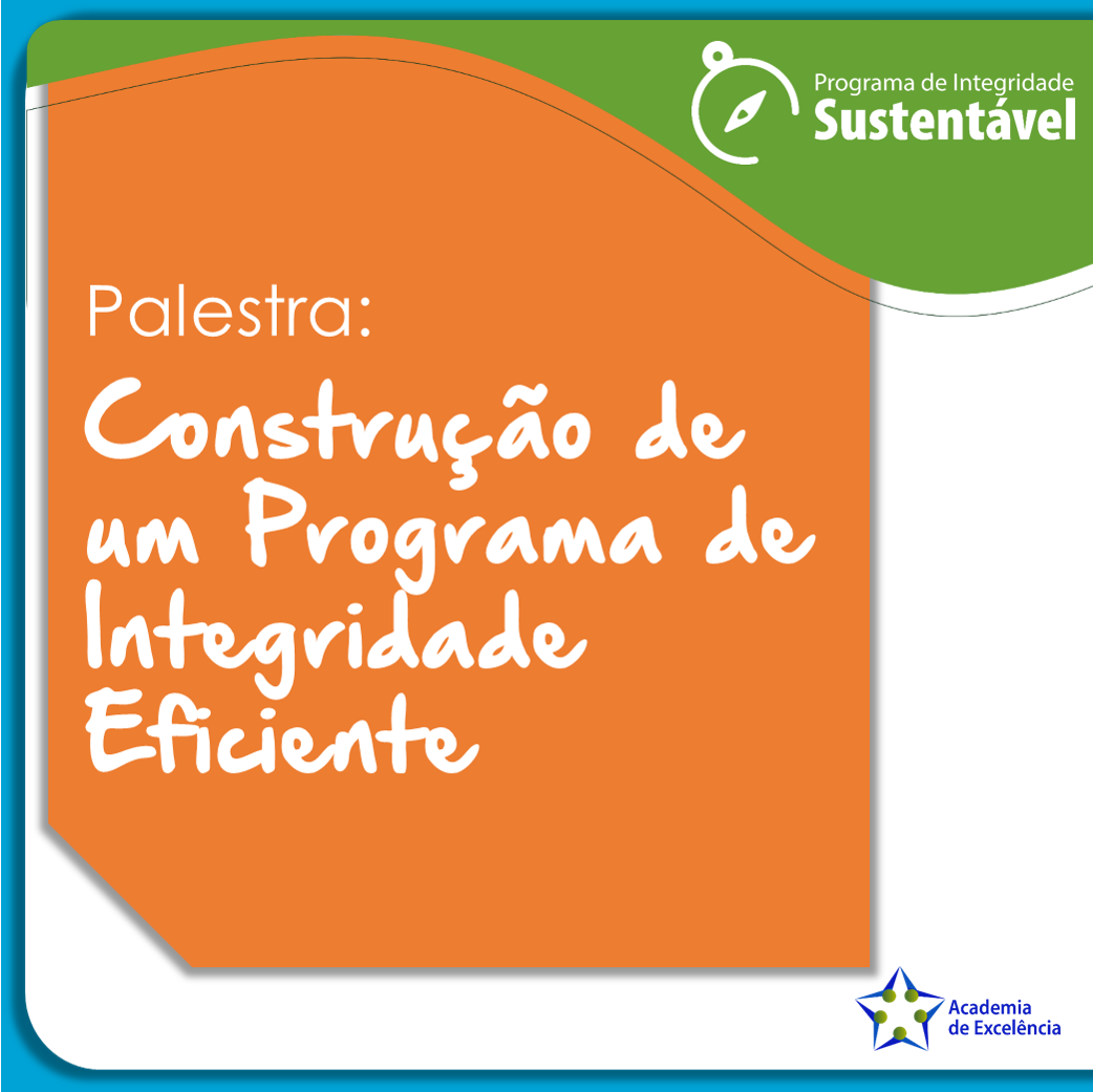 Palestra: Construção de um Programa de Integridade Eficiente