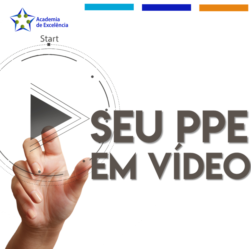 Ação: Seu PPE em Vídeo