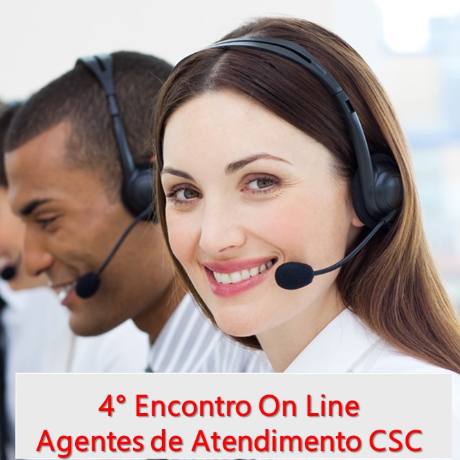 4° Encontro Agentes de Atendimento - CSC