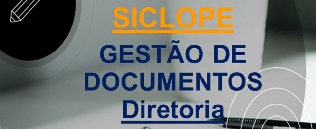 EAD: SICLOPE - Gestão de Documentos - Diretoria