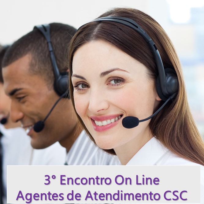 Online 3° Encontro - Agentes de Atendimento CSC