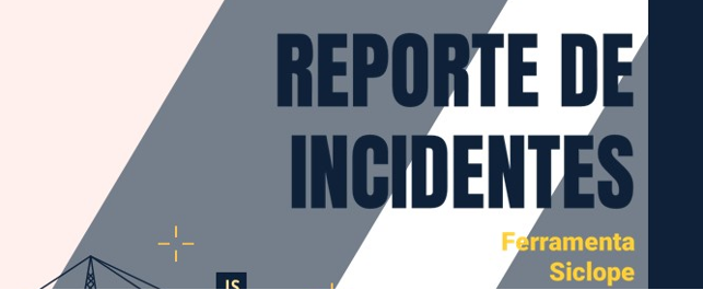 EAD: SICLOPE - Reporte de Incidentes